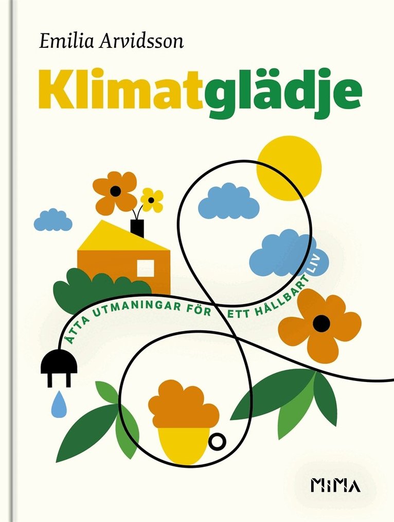 Emilia Arvidsson - Klimatglädje : Åtta utmaningar för ett hållbart liv, E-bok
