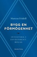 Bygg en förmögenhet : investera i investmentbolag