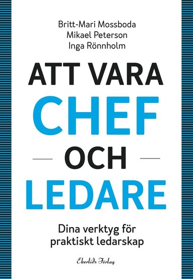 Britt-Marie Mossboda, Mikael Peterson, Inga Rönnholm Att vara chef och ledare