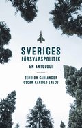 Sveriges f�rsvarspolitik : en antologi