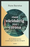 Frn vrldskrig till corona : en berttelse om nr Landet Lagom inte blev s lagom