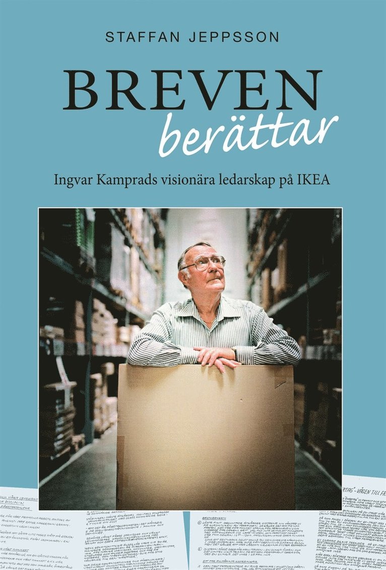 Staffan Jeppsson - Breven berättar - Ingvar Kamprads visionära ledarskap på IKEA, E-bok
