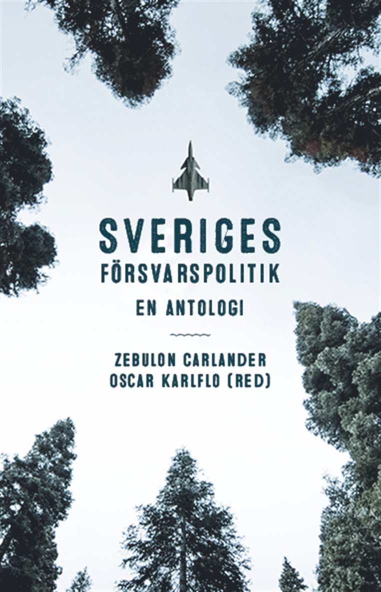 Oscar Karlflo, Zebulon Carlander - Sveriges försvarspolitik, E-bok