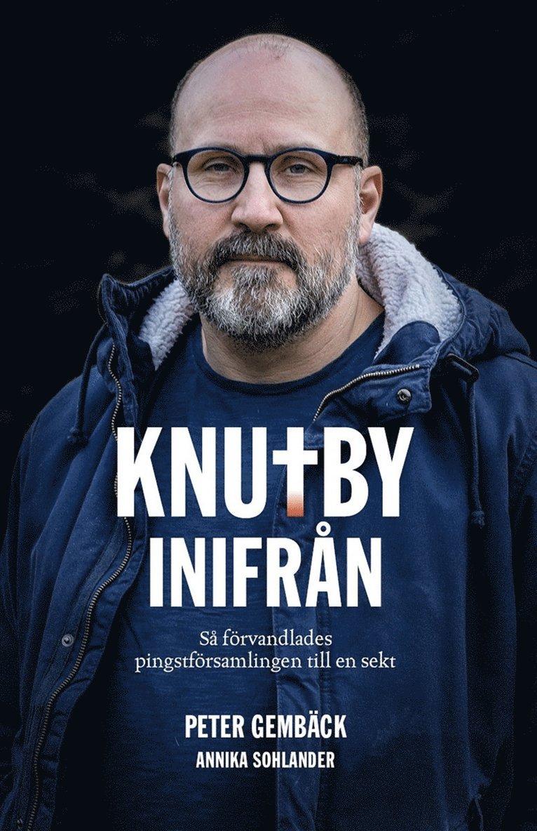 Annika Sohlander, Peter Gembäck - Knutby inifrån - så förvandlades pingstförsamlingen till en sekt, E-bok
