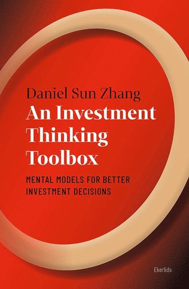 Daniel Sun Zhang An investment thinking toolbox