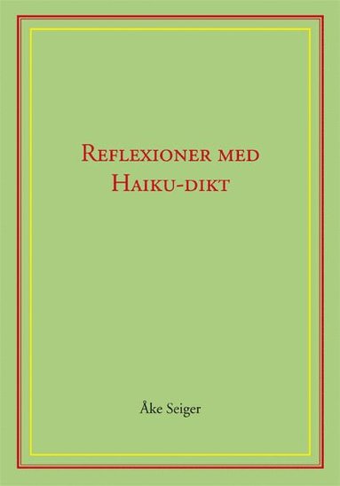 Åke Seiger Reflexioner med Haiku-dikt