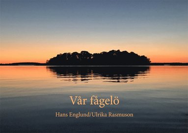 Ulrika Rasmuson, Hans Englund Vår Fågelö