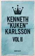 Kenneth "Kuken" Karlsson vol II