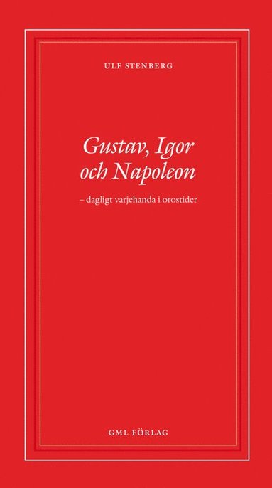 Ulf G E Stenberg Gustav Igor och Napoleon