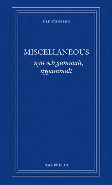 MISCELLANEOUS – nytt och gammalt nygammalt