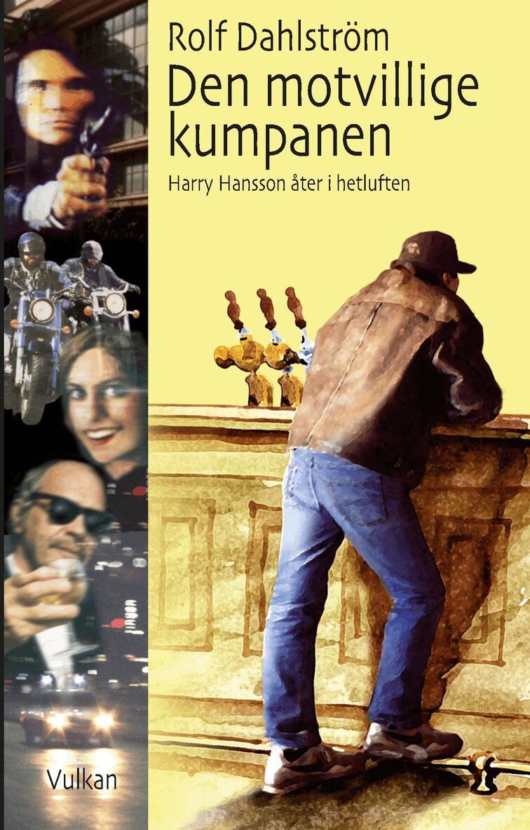Rolf Dahlström - Den motvillige kumpanen, Häftad