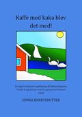 Kaffe med kaka blev det med