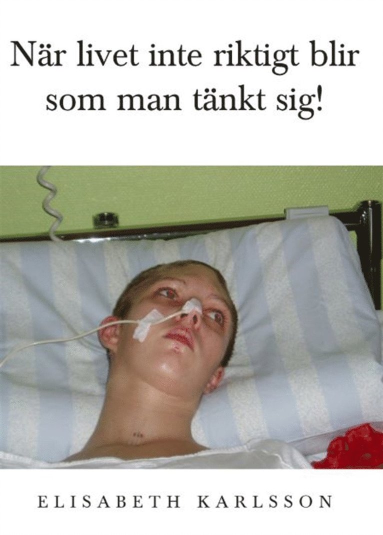 Elisabeth Karlsson - När livet inte riktigt blir som man tänkt sig, E-bok