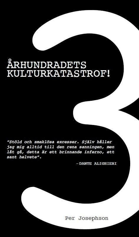 Per Josephson - 3 Århundradets kulturkatastrof, Häftad