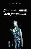 Funktionsunik och fantastisk