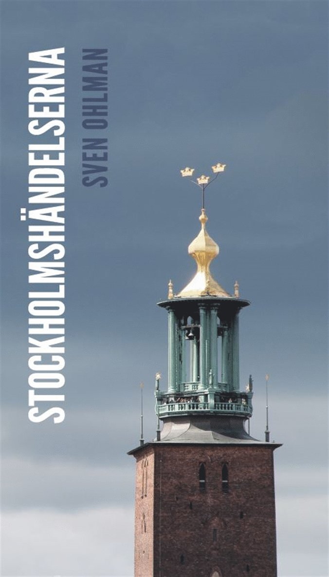 Sven Ohlman - Stockholmshändelserna, E-bok