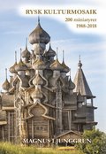 Rysk kulturmosaik. 200 miniatyrer 1988 - 2018