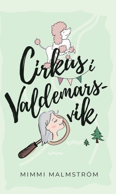 Mimmi Malmström Cirkus i Valdemarsvik