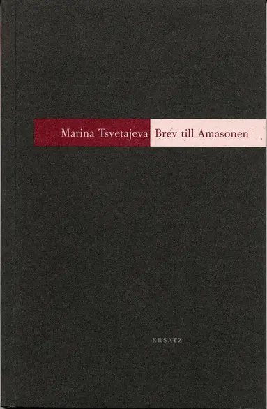 Marina Tsvetajeva - Brev till Amasonen, Häftad