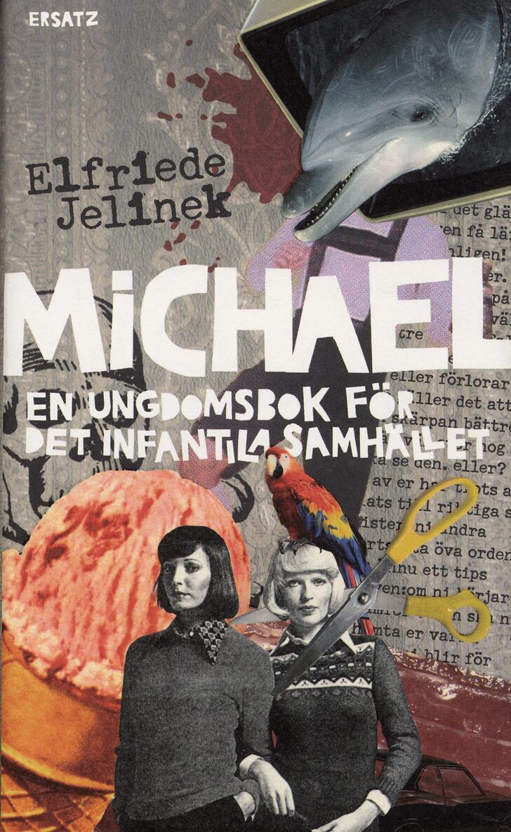 Elfriede Jelinek - Michael : en ungdomsbok för det infantila samhället, Inbunden
