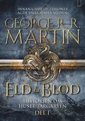 Eld & Blod: Historien om huset Targaryen (Del I)