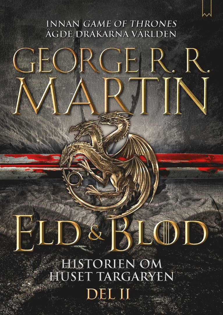 George R. R. Martin - Eld & blod : historien om huset Targaryen. Del II, E-bok