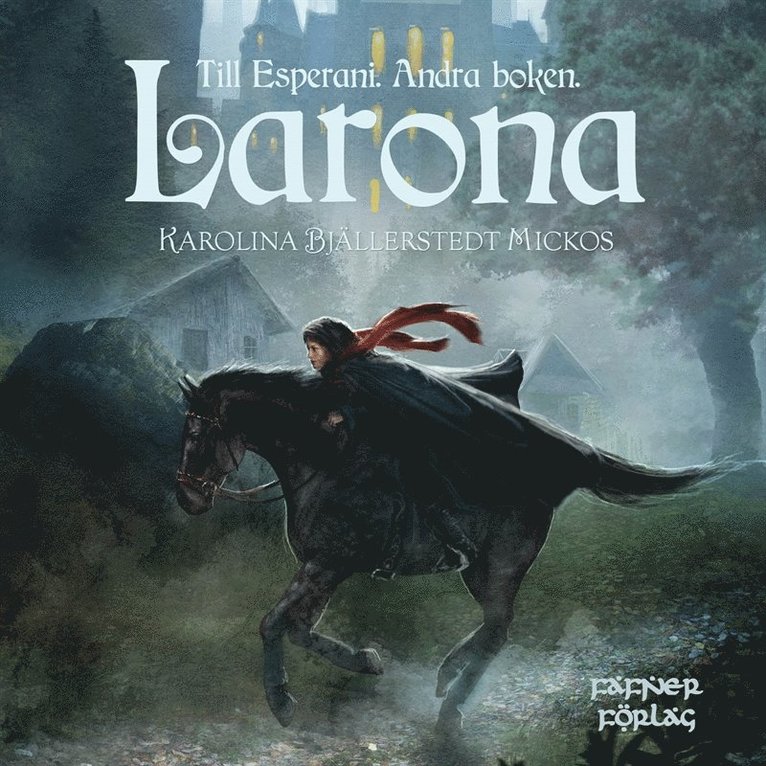 Karolina Bjällerstedt Mickos - Larona, Ljudbok