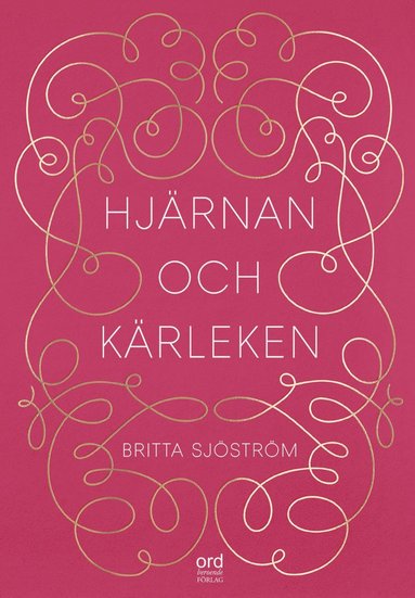 Britta Sjöström Hjärnan och kärleken