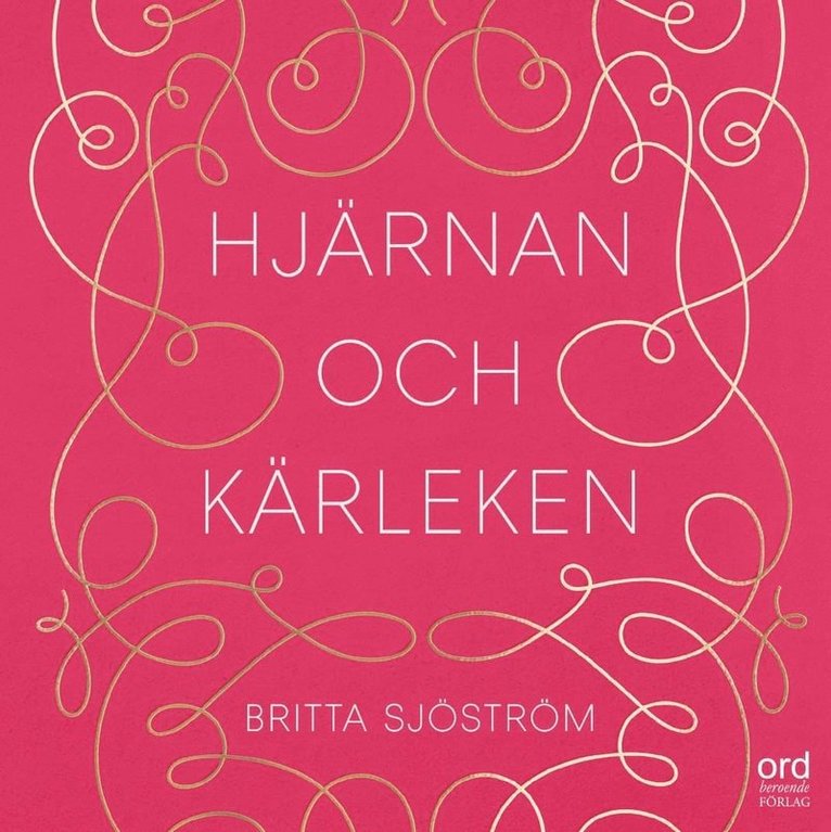 Britta Sjöström - Hjärnan och kärleken, Ljudbok