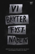 Vi bryter tystnaden