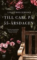 Till Carl p 55-rsdagen