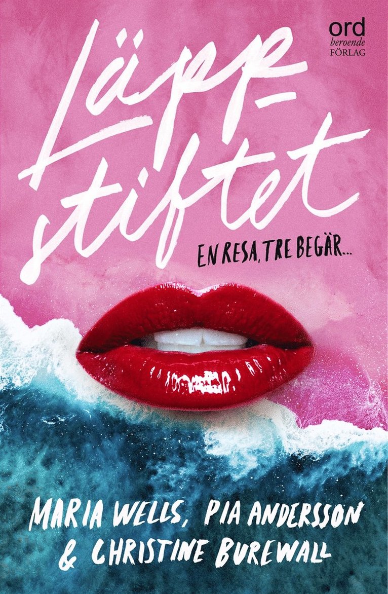 Pia Andersson, Maria Wells, Christine Burewall - Läppstiftet, E-bok