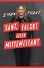 Emma Frans - Sant, falskt eller mittemellan, E-bok