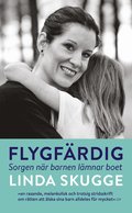Flygf�rdig : sorgen n�r barnen l�mnar boet
