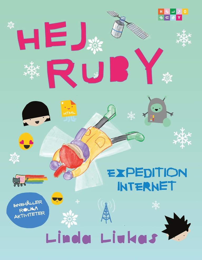 Linda Liukas - Hej Ruby : expedition internet, Kartonnage