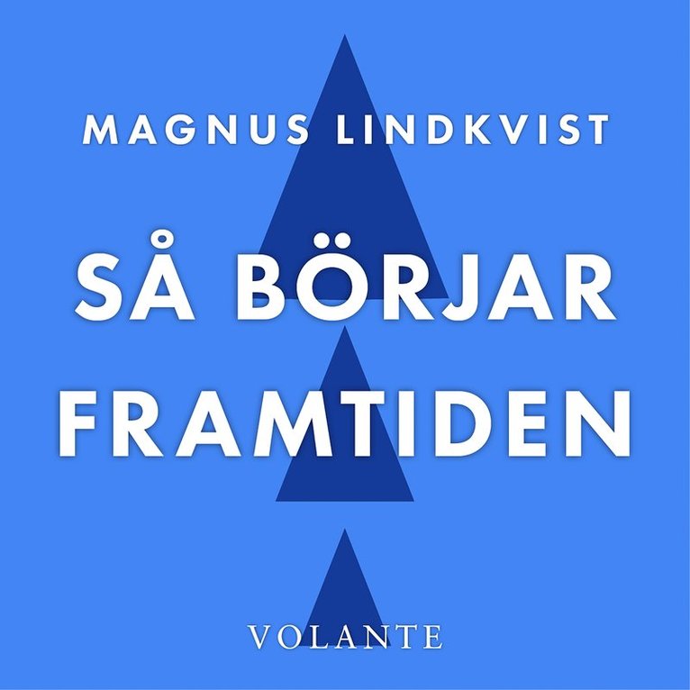Magnus Lindkvist - Så börjar framtiden, Ljudbok