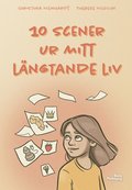 10 scener ur mitt lngtande liv