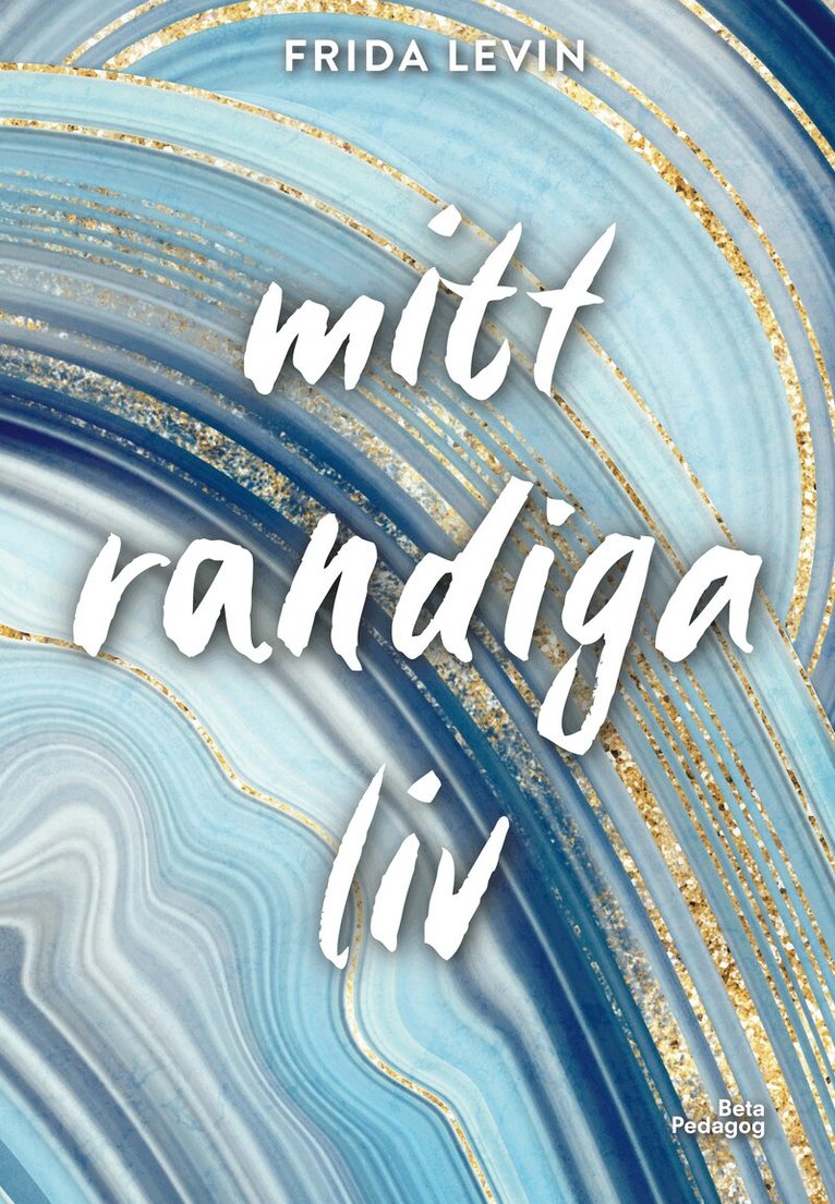 Frida Levin - Mitt randiga liv, Inbunden