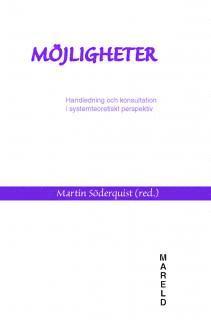 Möjligheter : Handledning och konsultation i systemteoretiskt perspektiv, Inbunden