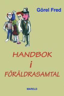 Görel Fred - Handbok i föräldrasamtal, Inbunden