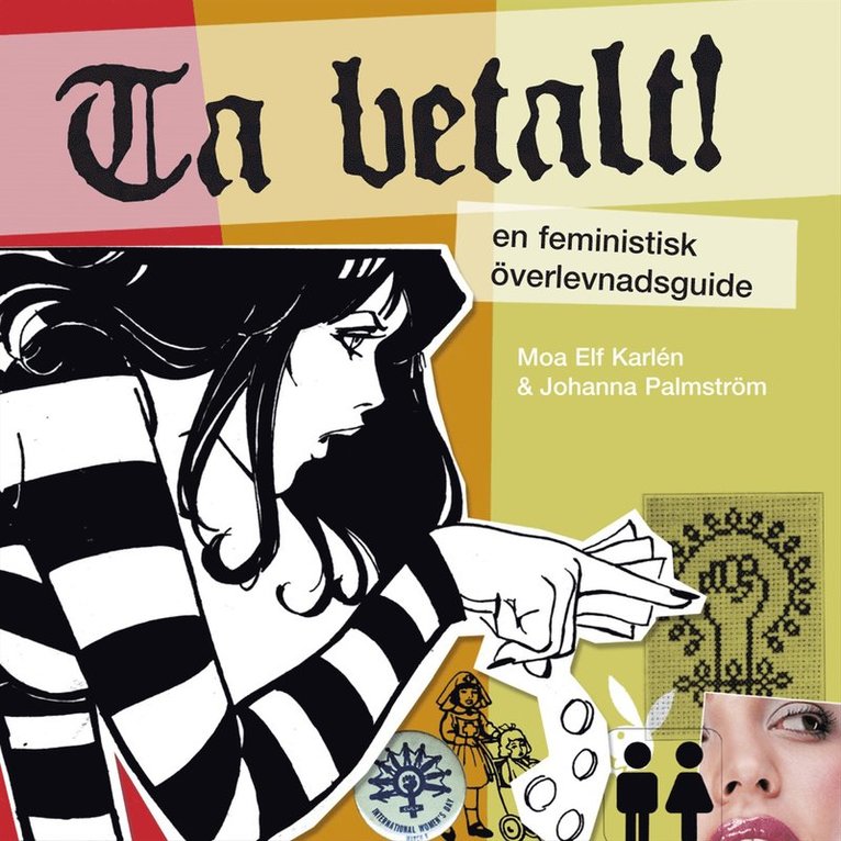 Moa Elf Karlén, Johanna Palmström - Ta betalt! : En feministisk överlevnadsguide, Häftad
