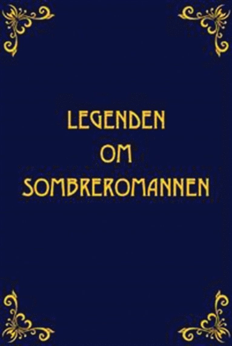 Härdig Anna, Maria Lundberg - Legenden om Sombreromannen, E-bok