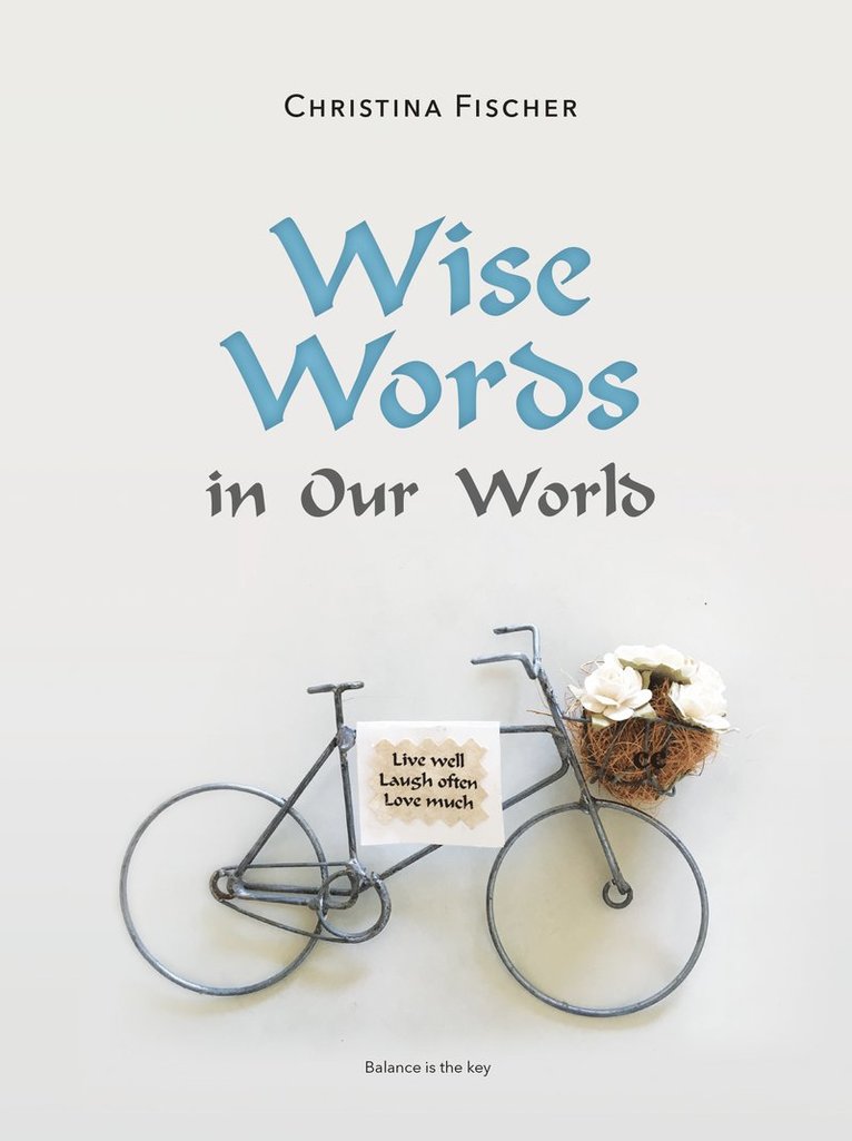 Christina Fischer - Wise words in our world, Häftad