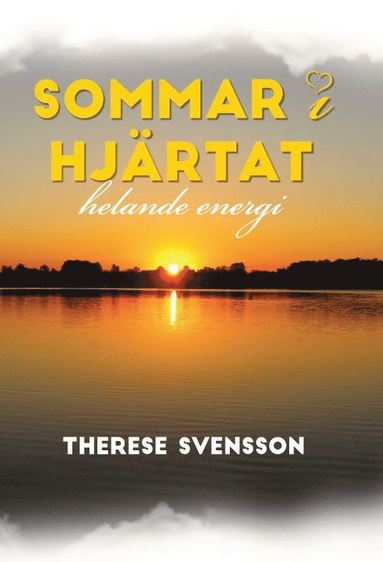 Therese Svensson Sommar i hjärtat : helande energi