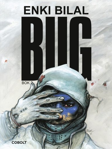 Enki Bilal BUG. Bok 2