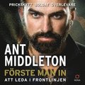 Förste man in : att leda i frontlinjen