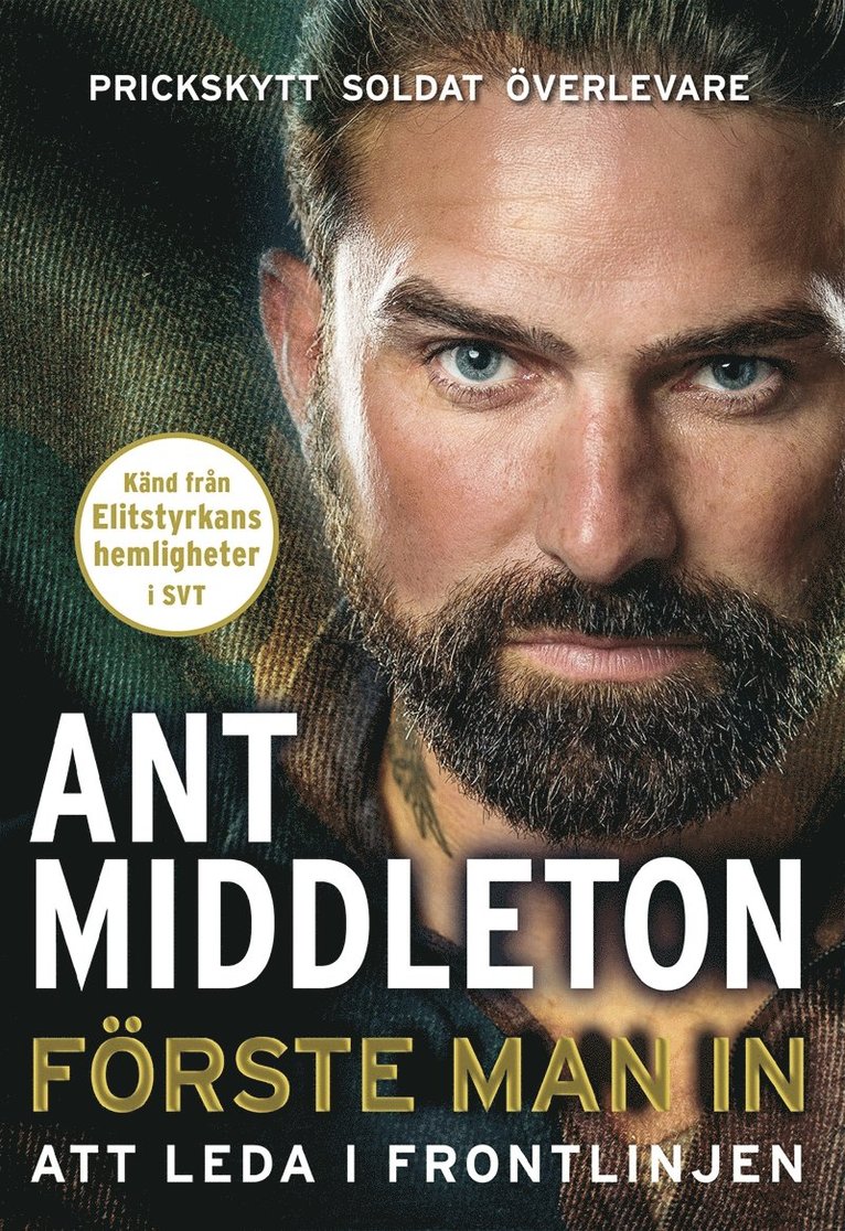 Ant Middleton - Förste man in : att leda i frontlinjen, E-bok