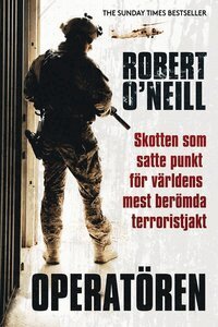 Robert O'Neill - Operatören : skotten som satte punkt för världens mest berömda terroristjakt, E-bok