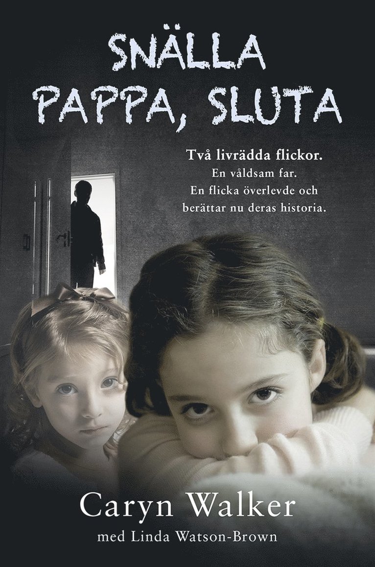 Caryn Walker, Linda Watson-Brown - Snälla pappa, sluta, E-bok