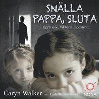 Caryn Walker, Linda Watson-Brown - Snälla pappa, sluta, Ljudbok